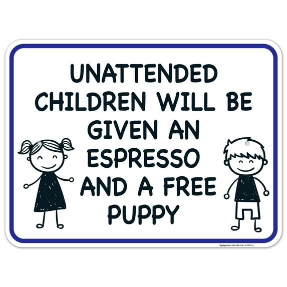 Funny Pool Sign, Unattended Children Will Be Given An Espresso And A Free Puppy, 18x24 Aluminum