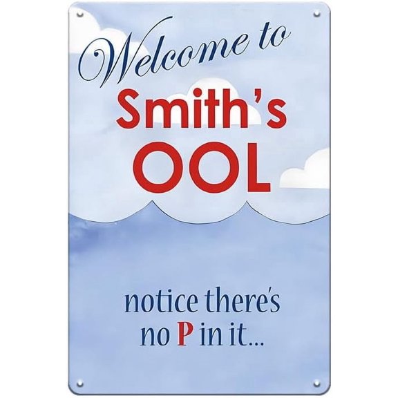 Funny Pool Sign-Welcome to Smith's Pool-Outdoor Pool Decor Pool Rules Signs,Summer Decor,Swimming Pool Accessories Warning Sign for Pool,Backyard Swimming Sign,12x8 Inches