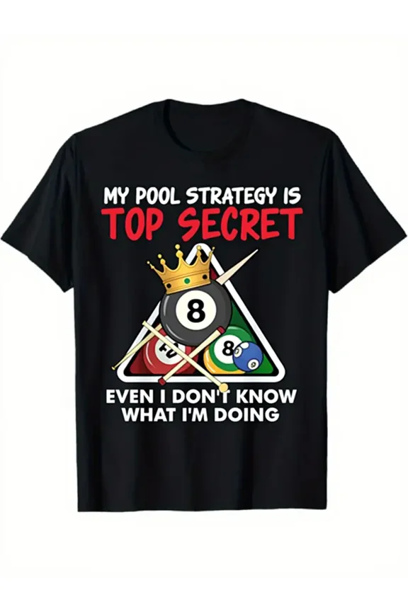 Funny Pool Strategy Billiards Graphic T-Shirt - Black with Red Pool Balls & 8-Ball Design - Funny Saying "My Pool Strategy is Top Secret - Even I Don't Know What I'm Doing