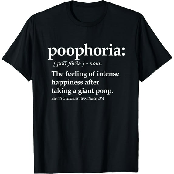 Funny Poop Definition Shirt That Says Poophoria, Fun Poo Tee T-Shirt