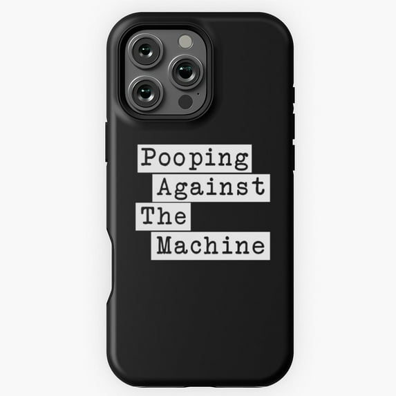 Funny Pooping Against The Machine Phone Case for iPhone 16 15 14 13 12 11 Pro Max - Fun Phone