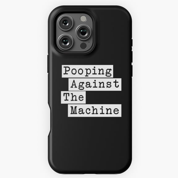 Funny Pooping Against The Machine Phone Case for iPhone 16 15 14 13 12 11 Pro Max - Fun Phone