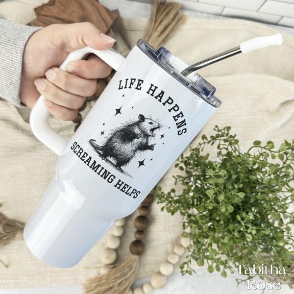Funny Possum 40oz Tumbler, Life Happens Screaming Helps Meme Tumbler, Funny Opossum Gift, Trendy Trashcore Tumbler, Possum Gift, Friend Gift