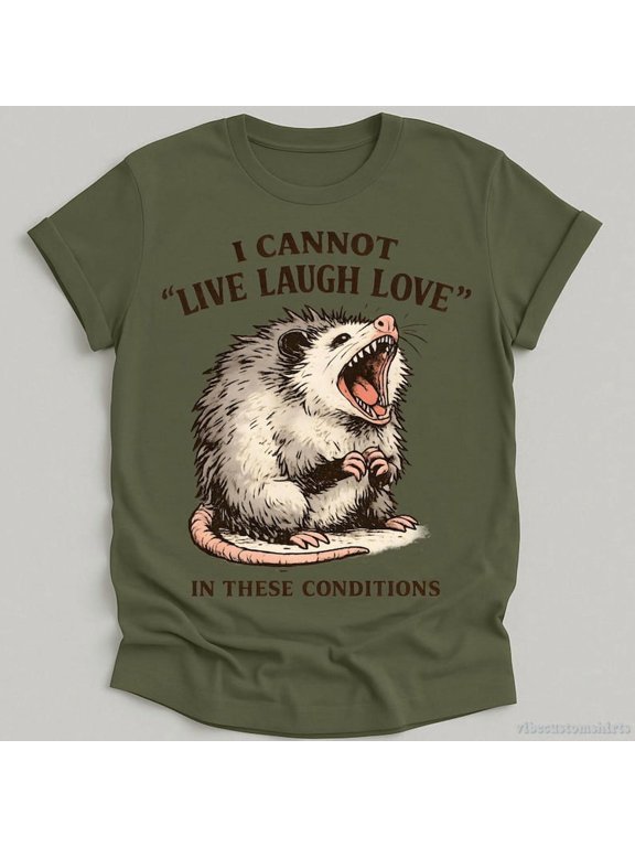 Funny Possum T-Shirt, I Cannot Live Laugh Love Graphic Tee, Sarcastic Meme Printed Shirt for Men Women, Gildan 5000 Cotton