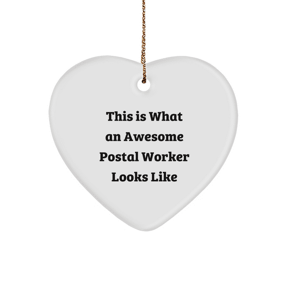 Funny Postal Worker Gifts, Heart Ornament with 'This Is What An Awesome Postal Worker Looks Like' Quote, Christmas Unique Gifts from Friends or Family