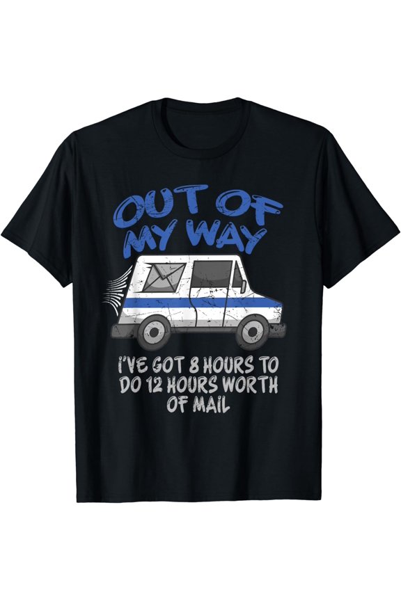 Funny Postal Worker Joke For Delivery Driver, Delivery Truck T-Shirt