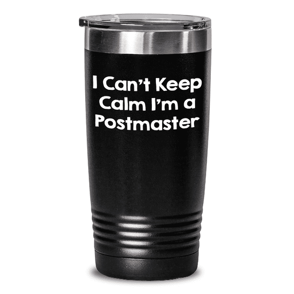 Funny Postmaster Gifts from Men to Friends - I Can't Keep Calm I'm A Postmaster Tumbler, 20oz/30oz Stainless Steel Vacuum Insulated Mug for Postmaster on Father's Day