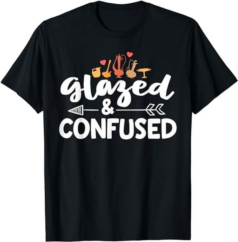 Funny Pottery Shirt Glazed And Confused Ceramic Artist Gift TShirt