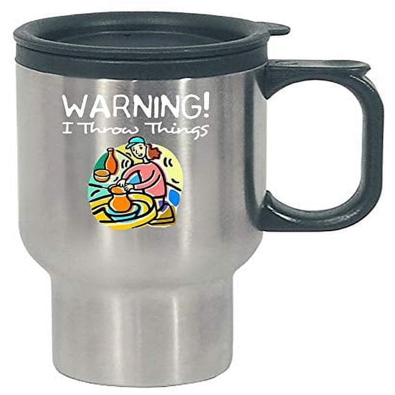 Funny Pottery Travel Mug - "Warning: I Throw Things" - Clay Humor Coffee Cup
