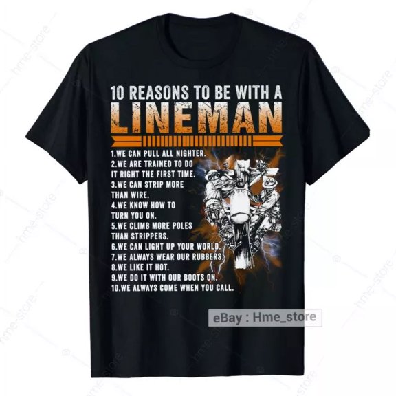Funny Power Lineman T-Shirt For Men 10 Reasons Be With Electricial Linesman Tee