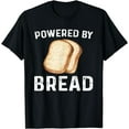 thumbnail image 1 of Funny Powered By Bread Apparel Baking T-Shirt, 1 of 3