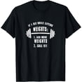 thumbnail image 1 of Funny Powerlifting Workout Saying for a Powerlifter T-Shirt, 1 of 4