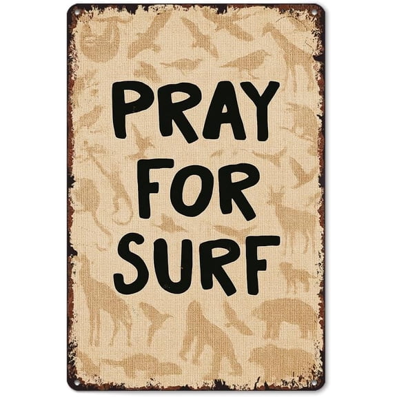 Funny Pray for Surf Vintage Metal Tin Sign 8x12 Inch Aluminum Wall Decor for Living Room Bathroom Kitchen Bedroom Patio