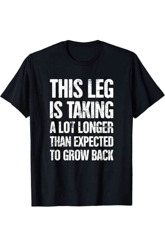 Funny Present For Leg Amputee T-Shirt