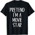thumbnail image 1 of Funny Pretend I'm A Movie Star Costume Halloween Easy T-ShirtMen and women, Black T-shirt, size: Extra large, 1 of 4