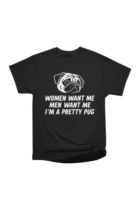 Funny Pretty Pug Quote T-Shirt Tee Gift For Him Merch For Her Apparel For Friend