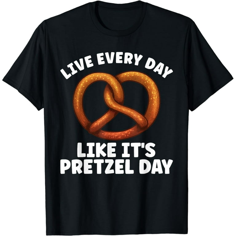 Funny Soft Pretzel Day T-Shirt Funny Soft Pretzel Day T-Shirt