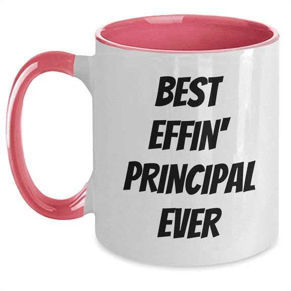 Funny Principal Gifts from Mom, Two Tone Coffee Mug - Best Effin' Principal Ever