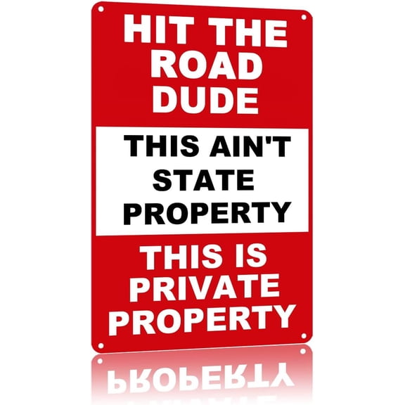 Funny Private Property Sign Metal Aluminum Plaque, "Hit the Road Dude" No Trespassing Warning Decor for Yard Gate Fence, 12x8 Inch
