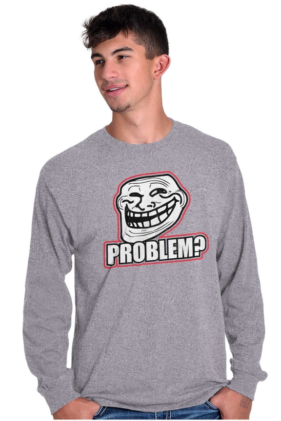 Funny Problem Dank Troll Face Meme Unisex Plus Size Long Sleeve Shirt Brisco Brands 3X