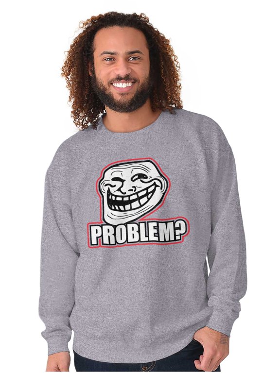 Funny Problem Dank Troll Face Meme Unisex Plus Size Sweatshirt Brisco Brands 3X