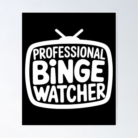 Funny Professional Binge Watcher Typography Wall Art Home Decor, Unframed Poster