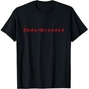 Funny Programmer Coding Joke Code-Blooded Unisex Design T-Shirt