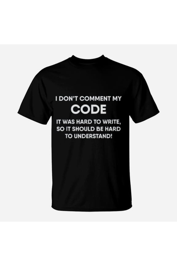 Funny Programmer Coding Real Programmers Dont Comment Code TShirt
