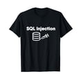 thumbnail image 1 of Funny Programmer Database SQL Injection Database T-Shirt, 1 of 5