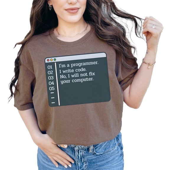 Funny Programmer T-Shirt, I Write Code Shirt, No I Will Not Fix Your Computer Tee, Gift for Coders, Geeky Programming Apparel, Espresso Comfort Colors T-Shirt, Small