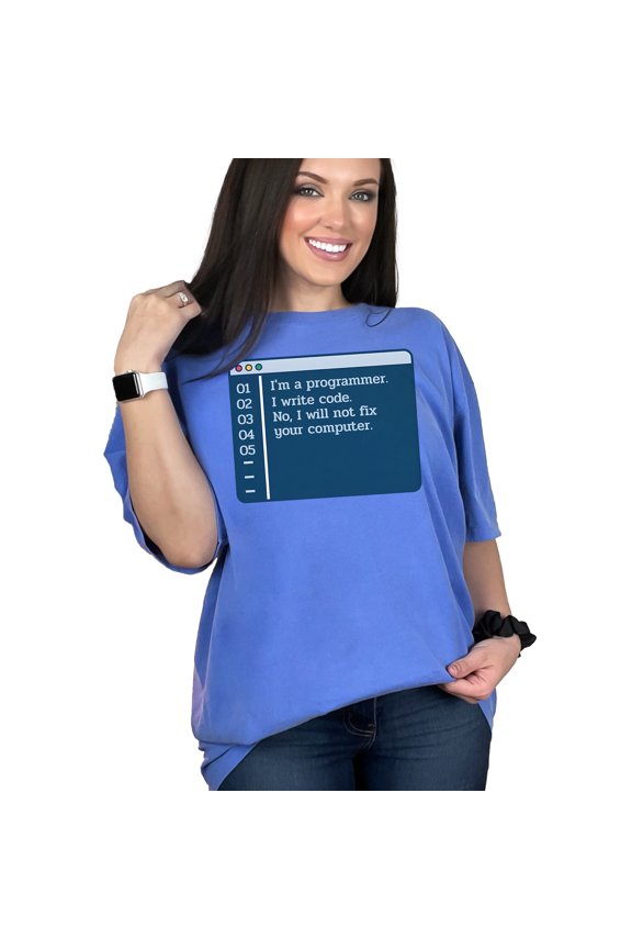 Funny Programmer T-Shirt, I Write Code Shirt, No I Will Not Fix Your Computer Tee, Gift for Coders, Geeky Programming Apparel, Flo Blue Comfort Colors T-Shirt, Medium