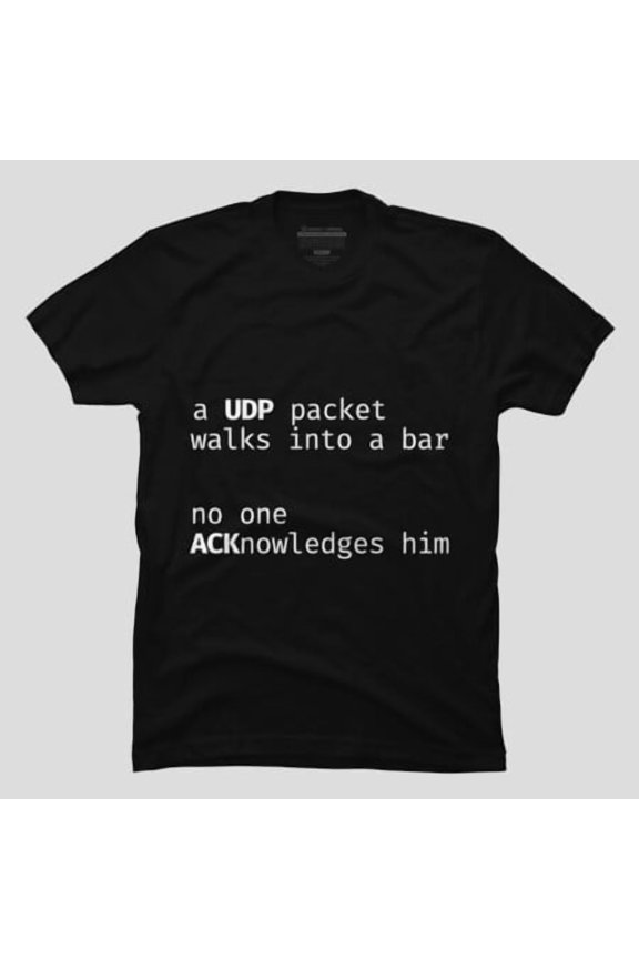 Funny Programming Joke UDP Packet, H28672 Unisex T-Shirt, Up to 5XL Available