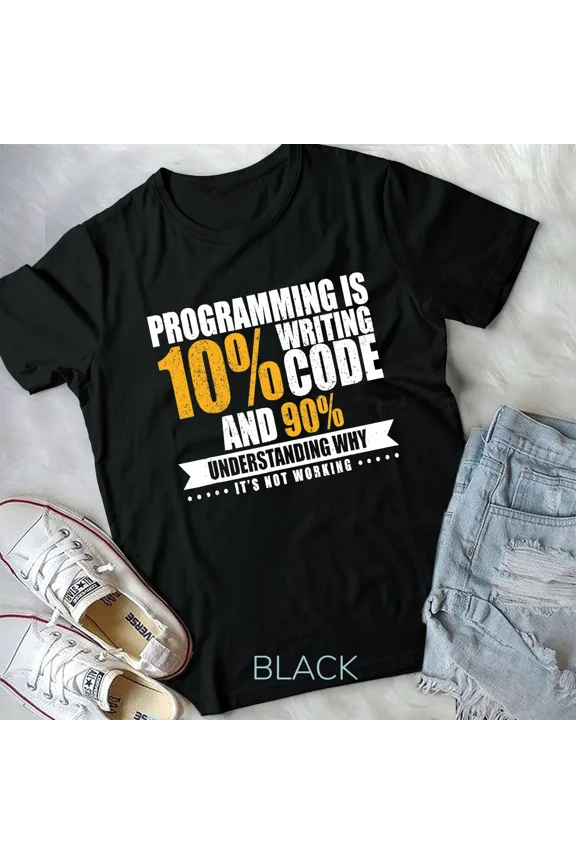 Funny Programming Quote Gift for Programmer and Software Developer New Unisex T-Shirt