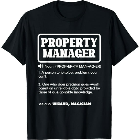 Funny Property Manager Definition Real Estate Management T-Shirt
