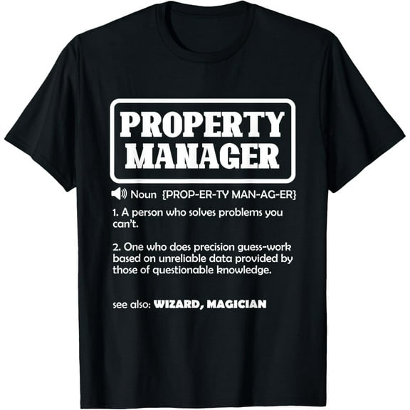 Funny Property Manager Definition Real Estate Management T-Shirt