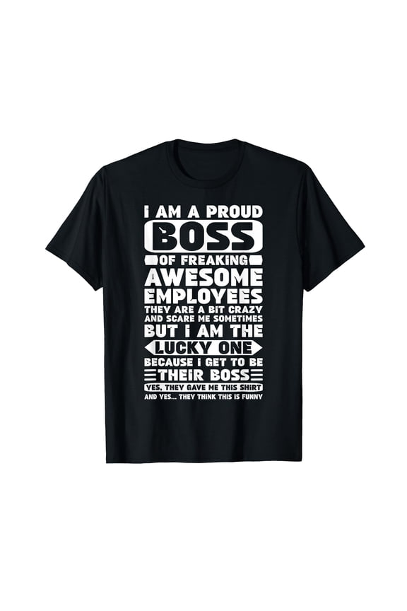 Funny Proud Boss of Awesome Employees T-Shirt for Humorous Office Wear