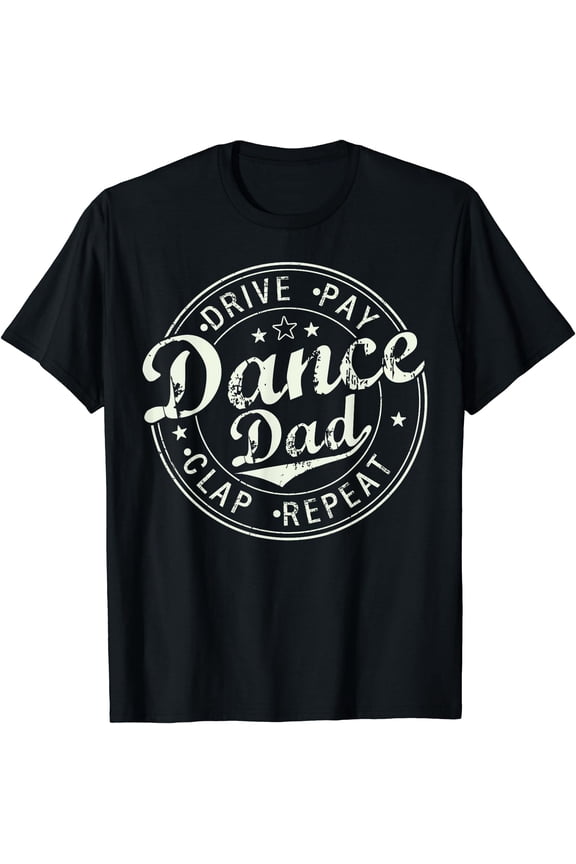 Funny Proud Dance Dad Competition T-Shirt Father's Day Gift Men