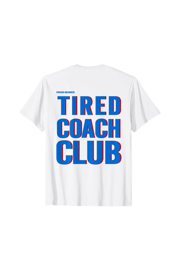 Funny Proud Member Tired Coach Club T-Shirt for Motivational Workout Enthusiasts