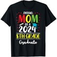 thumbnail image 1 of Funny Proud Mom of a Class of 2024 8th Grade Graduate T-Shirt, 1 of 4