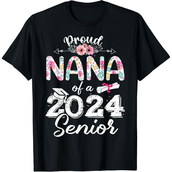 Funny Proud Nana Of A 2024 Graduate Shirt Class of 24 T-Shirt