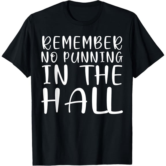 Funny Public School Quote No Punning T-Shirt