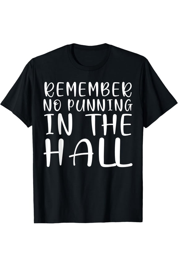 Funny Public School Quote No Punning T-Shirt