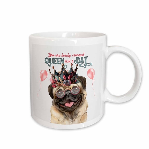 3drose, Funny Pug Dog for Dog Moms in a Queen for a Day Theme and Crown, 15oz Mug