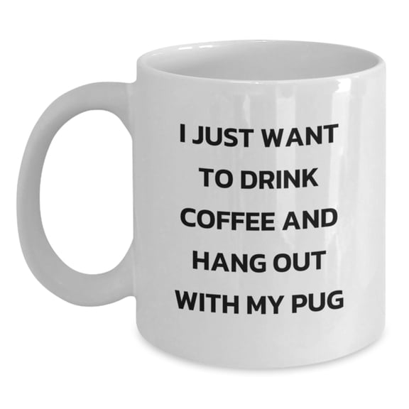Funny Pug Dog Lover Gifts from Friends and Family for Valentine's Unique White Coffee Mugs