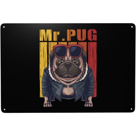 Funny Pug Metal Tin Sign, Vintage Wall Decor for Man Cave or Garage, 8 x 12 Inch