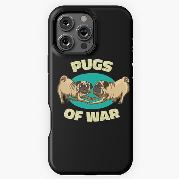 Funny Pugs Of War Cute Dog Pun Phone Case for iPhone 16 15 14 13 12 11 Pro Max
