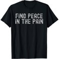 thumbnail image 1 of Funny Pump Covers Gym Men | Find Peace In The Pain T-Shirt, 1 of 4