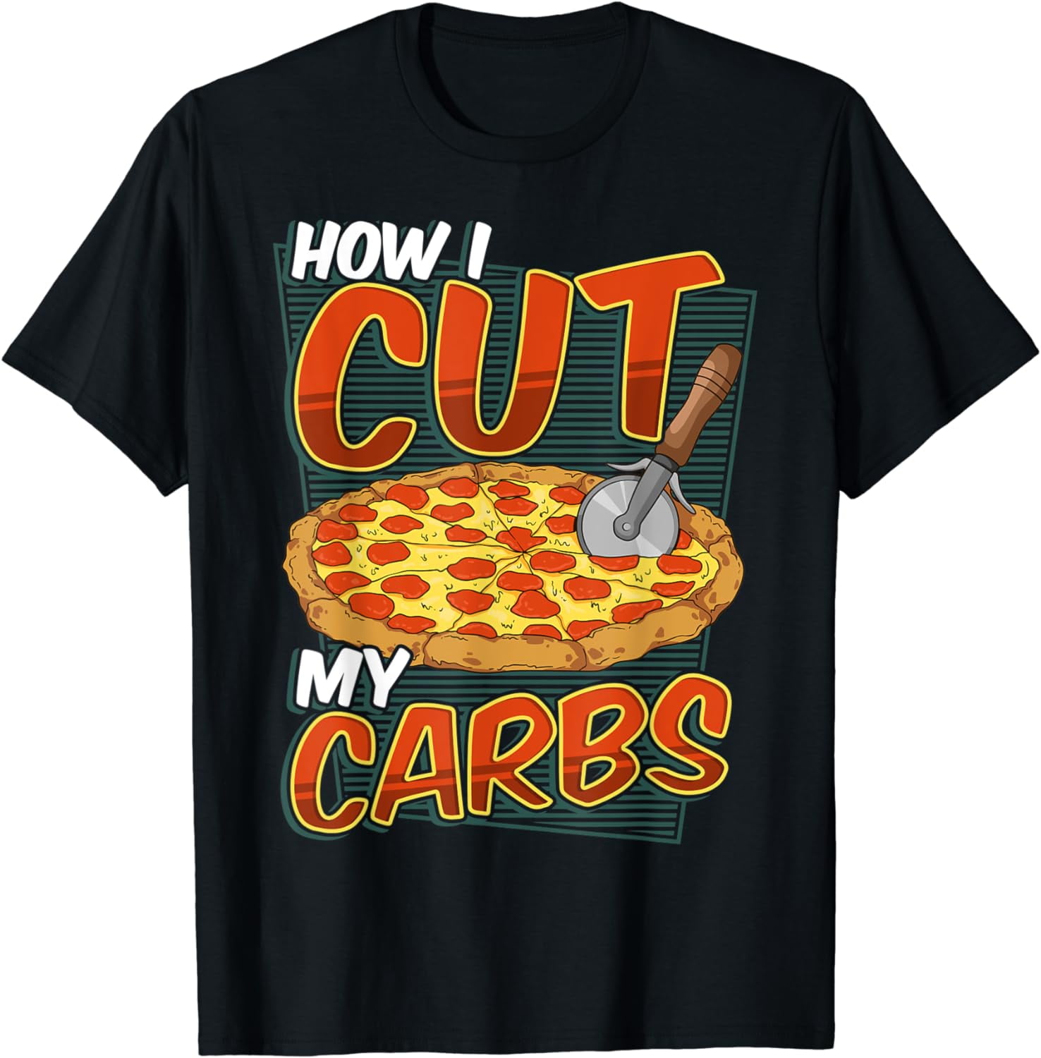 Funny Puns How I Cut My Carbs Pepperoni Pizza And Cutter TShirt
