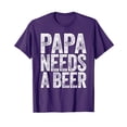 thumbnail image 1 of Funny Purple Papa Needs A Beer T-Shirt for Father's Day Celebration, 1 of 5