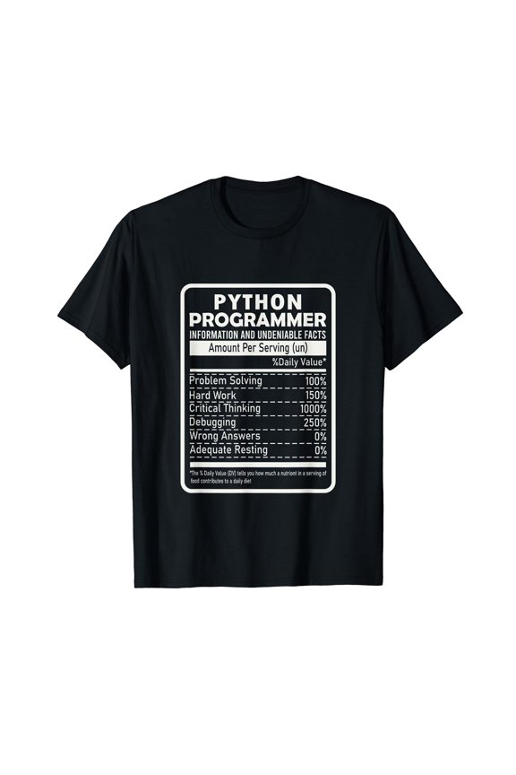 Funny Python Programmer Nutritional Facts Python Programming T-Shirt